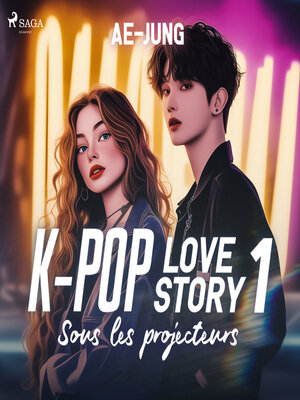 cover image of K-pop Love Story 1--Sous les projecteurs
